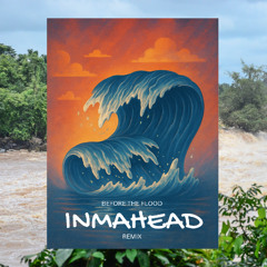 KEINEMUSIK, CUBICOLOR - BEFORE THE FLOOD (INMAHEAD REMIX) [FREE DOWNLOAD]