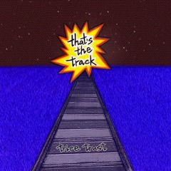 Trice Trust - That's The Track