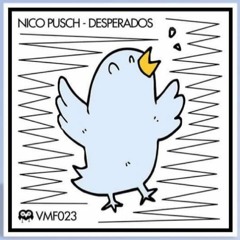 Nico Push - Desperados (Herr Boneb Remix)