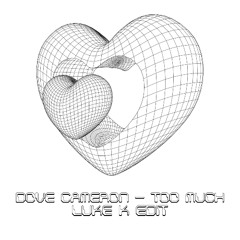 Dove Cameron - Too Much (Luke K Remix)