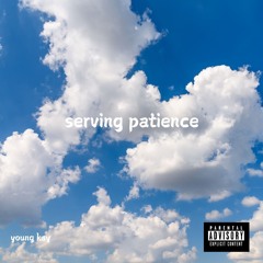 Serving Patience