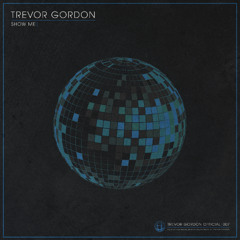 PREMIERE: Trevor Gordon - Show Me [Trevor Gordon Official]