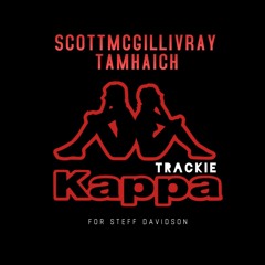 ScottMcGillivray & TamHaich - Kappa Trackie - For Steff Davidson