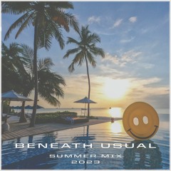 Beneath Usual - Summer Mix 2023