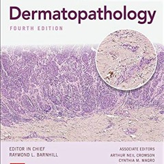 [VIEW] EBOOK 📚 Barnhill's Dermatopathology, Fourth Edition by  Raymond Barnhill,A. N