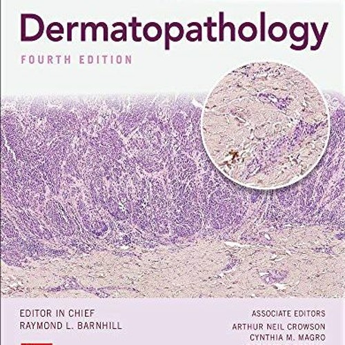 GET EPUB 📫 Barnhill's Dermatopathology, Fourth Edition by  Raymond Barnhill,A. Neil