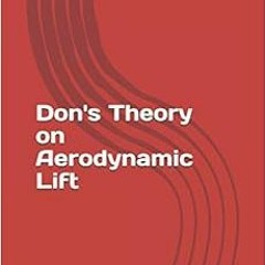 Download pdf Don's Theory on Aerodynamic Lift by KGDN Jayasinghe
