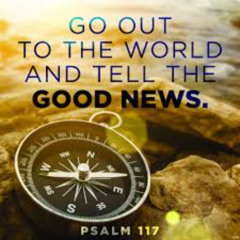 (Ps. 117) Go Out to All the World (Ryan) 08-23-2025