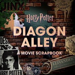 Read [EPUB KINDLE PDF EBOOK] Harry Potter: Diagon Alley: A Movie Scrapbook by  Jody R