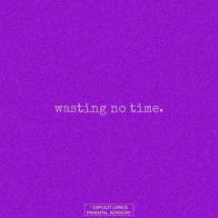 Wasting No Time Feat. R.I.P Maco (Prod. Brizzywes)