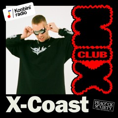 Club Mix 011 : X-Coast (Konbini Radio x Peacock Society)