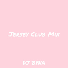 Jersey Club Mix #59 - DJ Byna