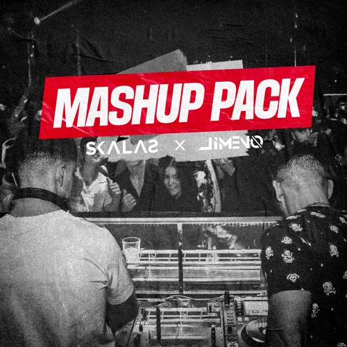 SkalaS x Jimeno Mashup Pack #1