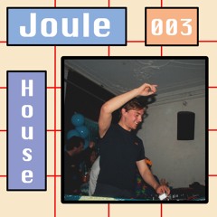 HOUSE MIX JOULE [003]