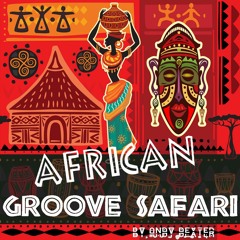 THE AFRICAN GROOVE SAFARI