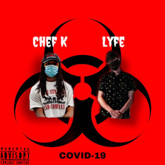 Lil Lyfe X Chef K - Covid (Remix)