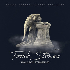 Tomb Stones (feat. Ras Kass)