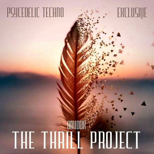 Psycedelic Techno - The Thrill Project