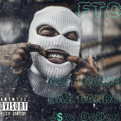 FTO ft (NazBando & J$avDaDon)