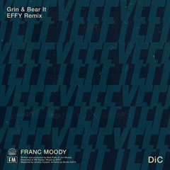 Grin and Bear It (EFFY Remix)