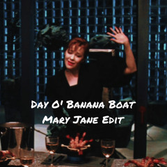 Day O' Banana Boat (Mary Jane Edit) (FREE DOWNLOAD)