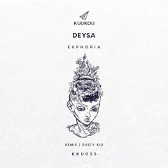 Deysa - Euphoria (Dusty Kid Remix)[Kuukou Records]