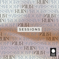 Progressive Ruin - Sessions