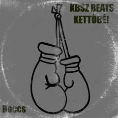 KBSZ BEATS & KETTŐBÉ!- Boccs
