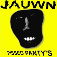 PISSED PANTY'S - REAL MIX