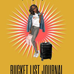 [DOWNLOAD] PDF 📨 The Black Girl's Bucket List Journal: 120 Pages | Paperback | Made