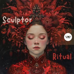 𝐏𝐑𝐄𝐌𝐈𝐄𝐑𝐄:  Sculptor - Ritual [Camel VIP Records]