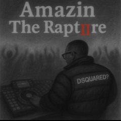 Amazin - The Rapture ll (the Sequel)