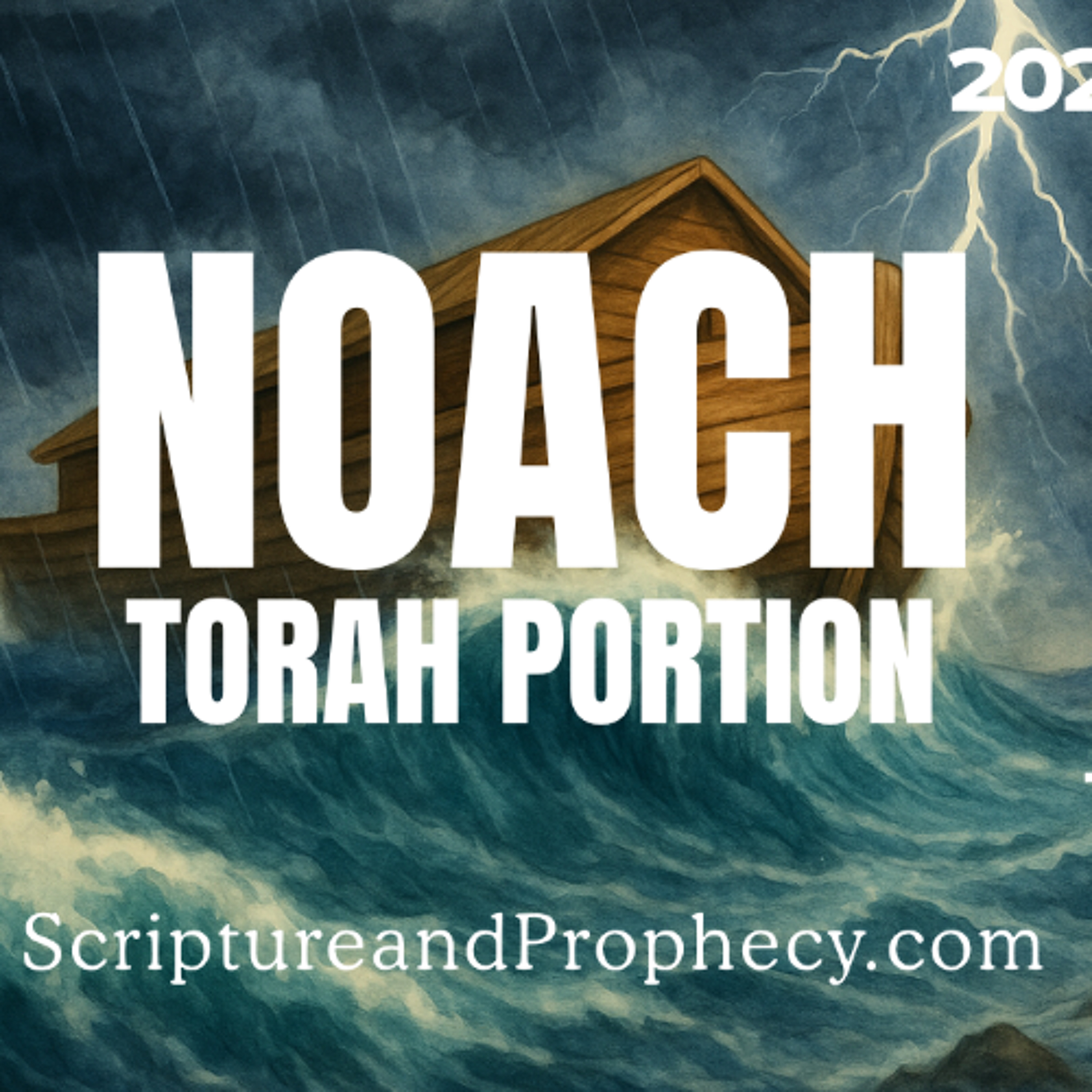 Noah's Flood And The Tower of Babel - Torah Portion - Noach: (Genesis 6:9–11:32) - 2025-2026