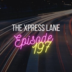 197 The Xpress Lane