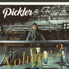 Pickler & Friends Vol. 2 - A Midwest Artist Showcase