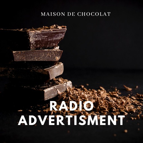 Maison de chocolat (Radio advertisement)