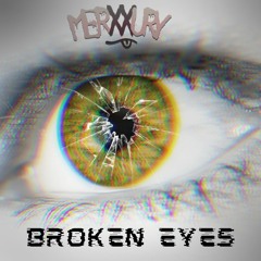 Broken Eyes (Produced by Jeremiah)
