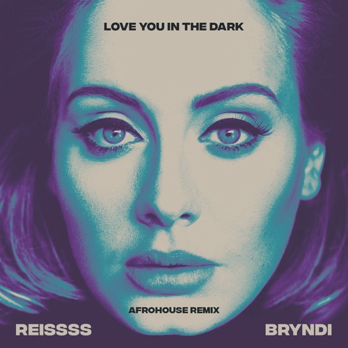 Love you in the dark (bryndii x Reisss afrohouse remix) ***FILTERED***