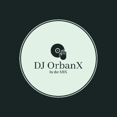 Dj OrbanX - January Mix 2025