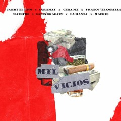 Mil Vicios - ZARAMAY x Jamby El Favo,Gera Mx, Franco El Gorila, Maestro, Galindo, La Manta, Mackie