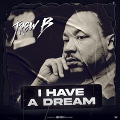 I Have A Dream (Prod By CMO)