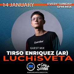 Tirso Enriquez (AR) Guest Mix - LUCHiSVETA By SisterSweet