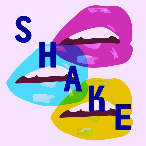 Shake // Those Feelings