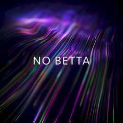 No Betta