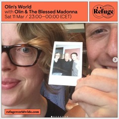 Olin's World - 11 March 2023 wsg The Blessed Madonna