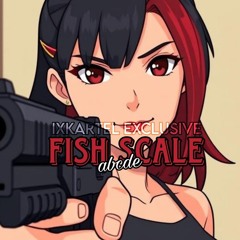 ABCDE - FISH SCALE (IXKARTEL™ EXCLUSIVE)