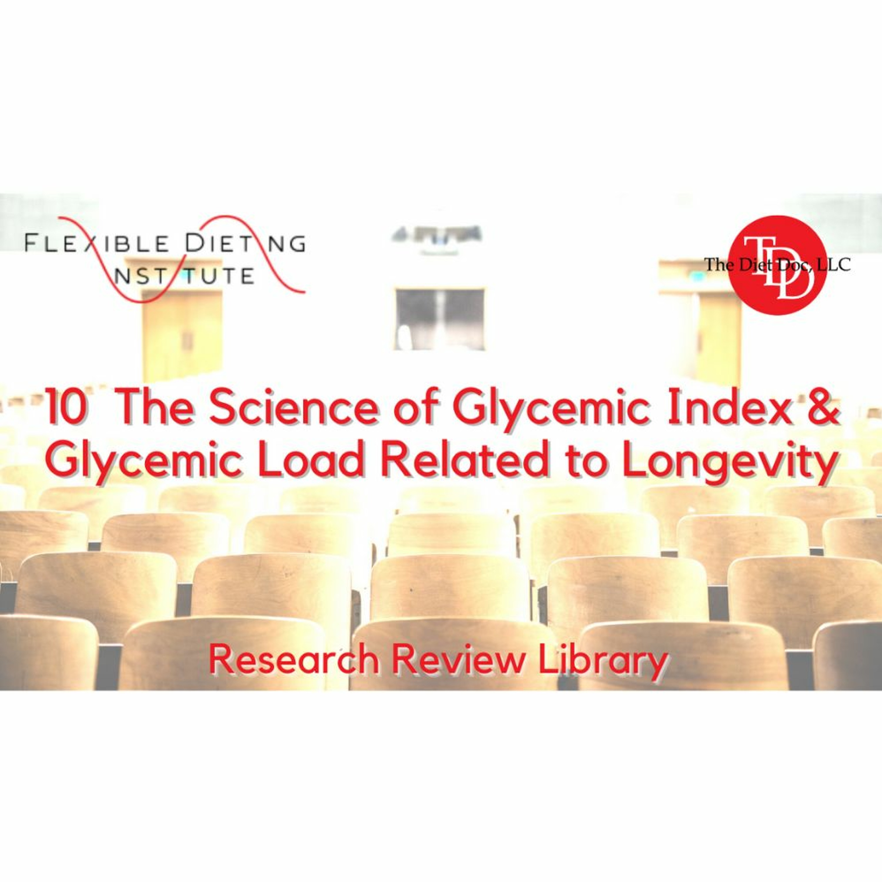 FDI Research Reviews - 10 The Science Of Glycemic Index And Glycemic Load Related To Longevity episode artwork