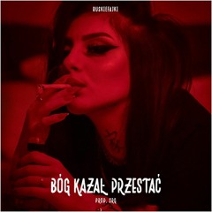 RUSKIEFAJKI - BÓG KAZAŁ PRZESTAĆ (prod. SRG)