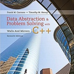 Download ⚡️ [PDF] Data Abstraction & Problem Solving with C++: Walls and Mirrors Ebooks