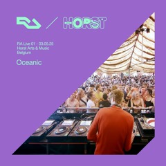 RA Live - Oceanic - Horst Arts & Music 2025, Belgium